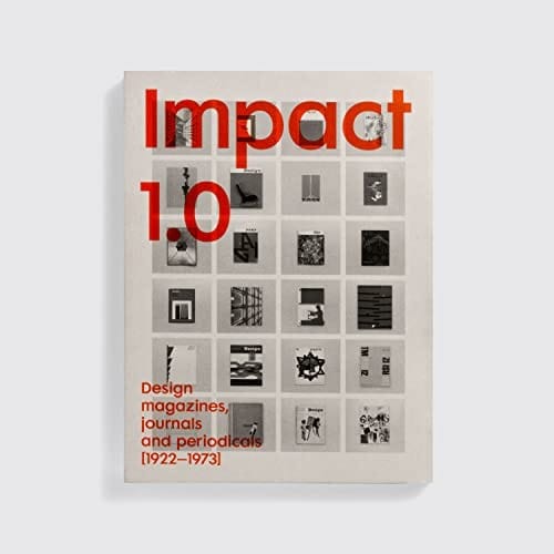 Impact 1.0: design magazines, journals and periodicals (1922-73)