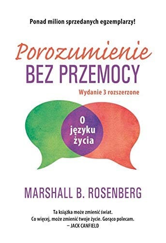 Porozumienie bez przemocy: O języku życia