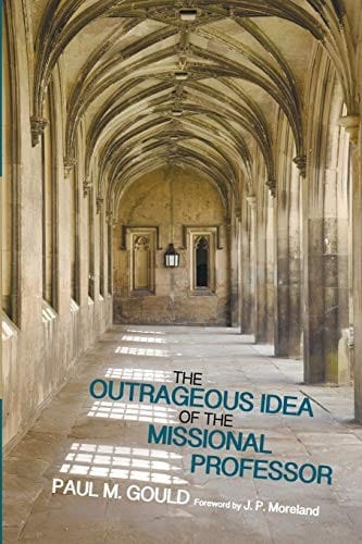 Outrageous Idea of the Missional Professor