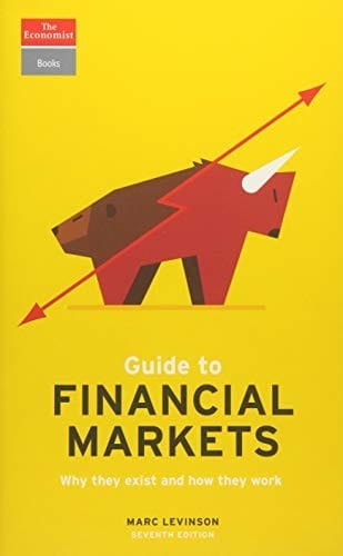 Guide to financial markets: why they exist and how they work