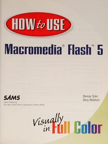 How to use Macromedia Flash 5: visually in full color