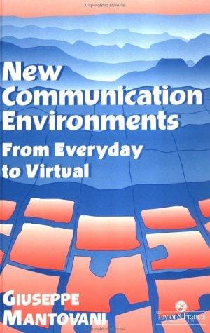 Environments: From Everyday To Virtual