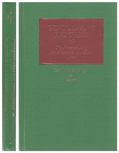 Gentleman's progress: the itinerarium of Dr. Alexander Hamilton, 1744