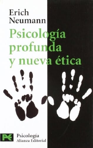 Psicología profunda y nueva ética: Nueva valoración de la conducta humana a la luz de la psicología moderna