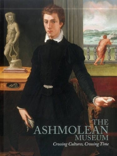 The Ashmolean Museum: crossing cultures, crossing time