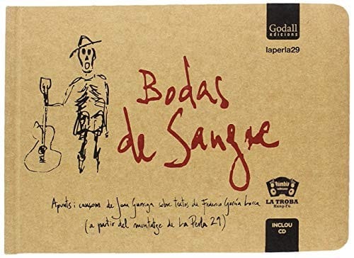 Bodas de Sangre: Apunts i cançons de Joan Garriga sobre textos de Federico García Lorca