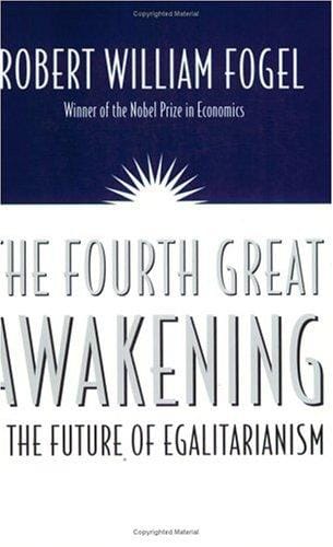 The Fourth Great Awakening and the Future of Egalitarianism