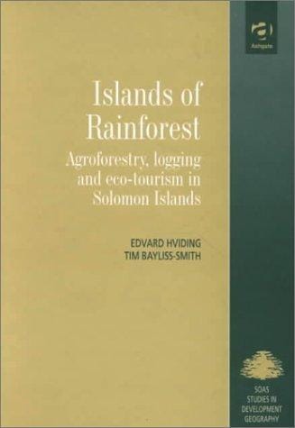 Islands of rainforest: agroforestry, logging, and eco-tourism in Solomon Islands