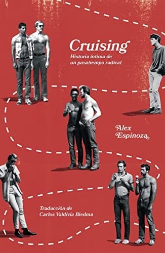 Cruising: Historia íntima de un pasatiempo radical