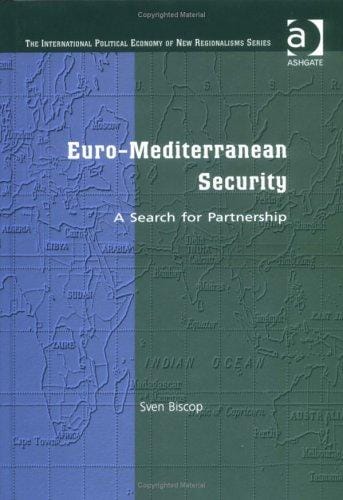 Euro-Mediterranean Security: A Search for Partnership (The International Political Economy of New Regionalisms Series)