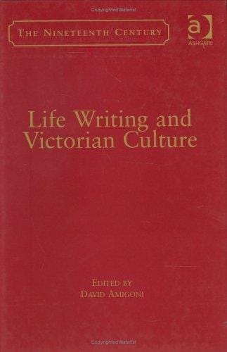 Life Writing and Victorian Culture
