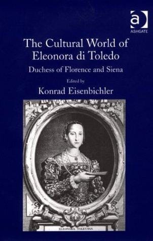 The cultural world of Eleonora di Toledo, Duchess of Florence and Siena