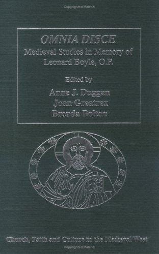 Omnia disce: medieval studies in memory of Leonard Boyle, O.P.