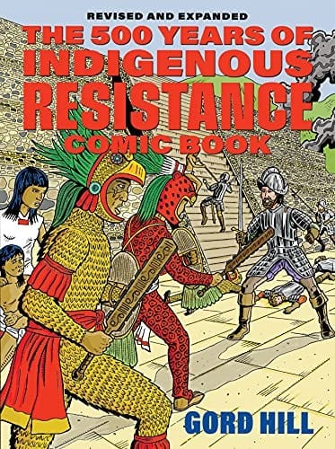 500 Years of Resistance Comic Book: Revised and Expanded