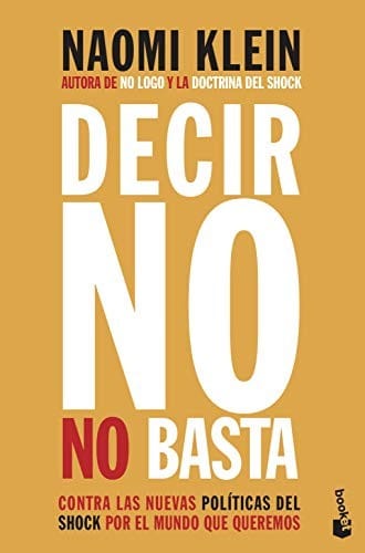 Decir no no basta: Contra las nuevas políticas del shock por el mundo que queremos