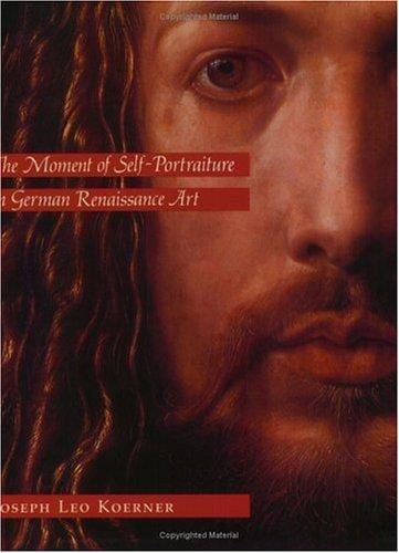 The Moment of Self-Portraiture in German Renaissance Art