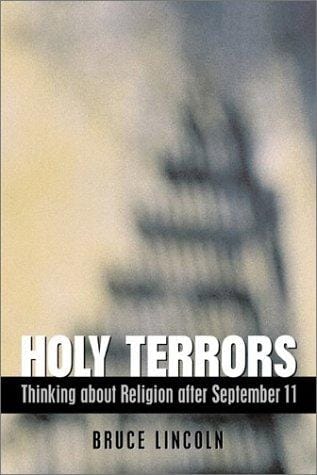 Holy Terrors: Thinking about Religion after September 11