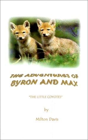 The Adventures of Byron and Max: The Little Coyotes