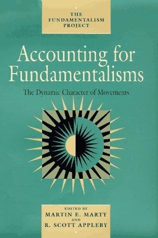 Accounting for fundamentalisms: the dynamic character of movements