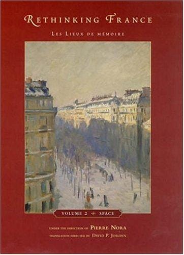 Rethinking France: Les Lieux de memoire, Volume 2: Space