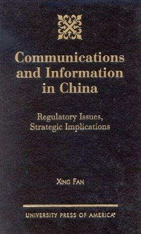 Communications and information in China: regulatory issues, strategic implications