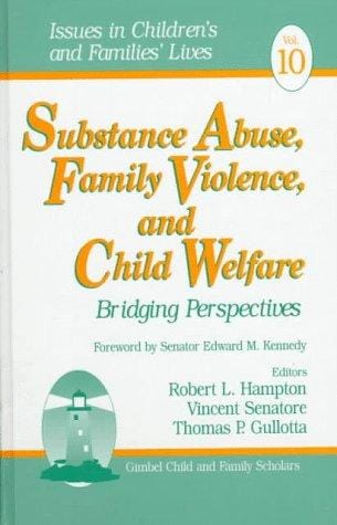 Substance abuse, family violence and child welfare: bridging perspectives