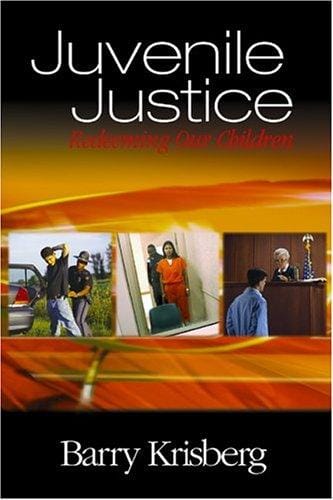Juvenile Justice: Redeeming Our Children