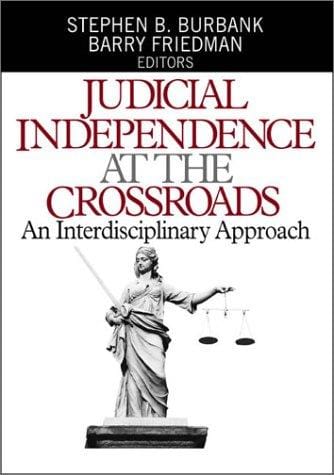 Judicial Independence at the Crossroads: An Interdisciplineary Approach