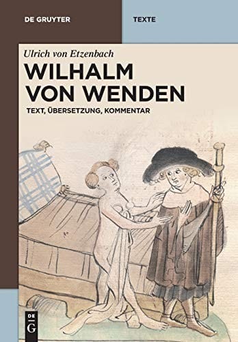 Wilhalm Von Wenden: Text, Übersetzung, Kommentar