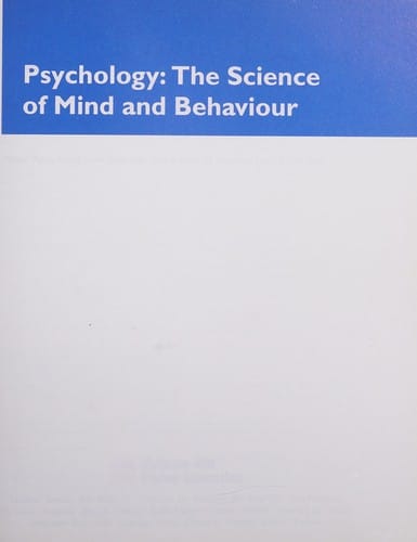 Psychology: The Science of Mind and Behaviour