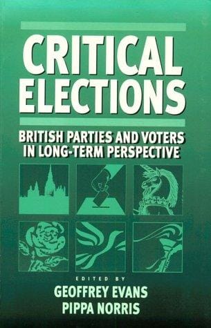 Critical elections: British parties and voters in long-term perspective