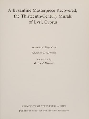 A Byzantine masterpiece recovered, the thirteenth-century murals of Lysi, Cyprus