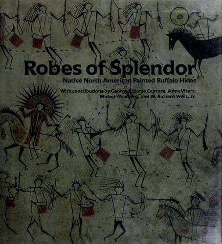 Robes of Splendor: Native American Painted Buffalo Hides