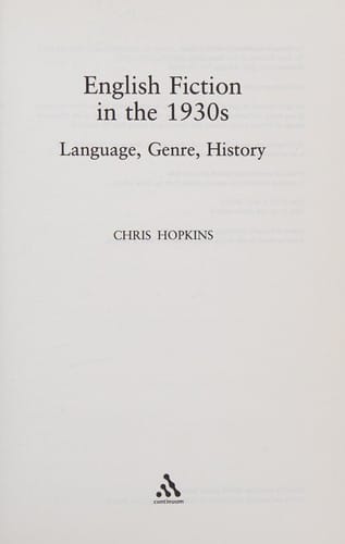 ENGLISH FICTION IN THE 1930S: LANGUAGE, GENRE, HISTORY.