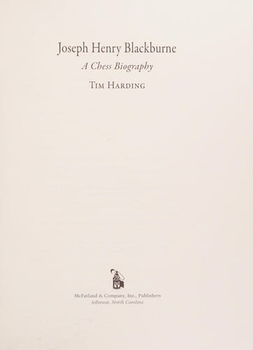 Joseph Henry Blackburne: A Chess Biography