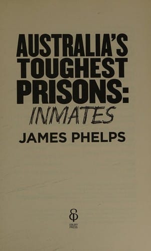 Australia's toughest prisons: inmates
