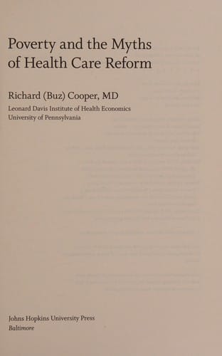 Poverty and the Myths of Health Care Reform: Why Poverty and Income Inequality Are at the Core of America's High Health Care Spending