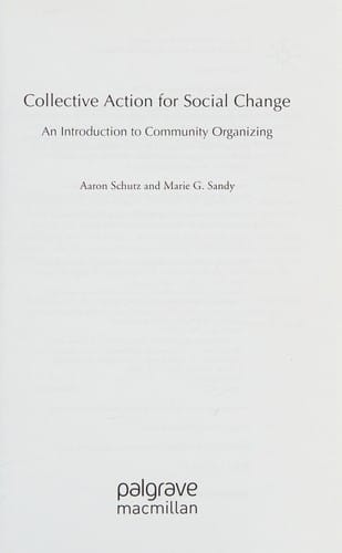 Collective Action for Social Change: An Introduction to Community Organizing