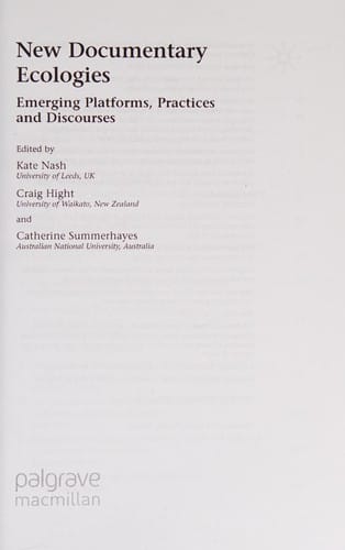 New Documentary Ecologies: Emerging Platforms, Practices and Discourses