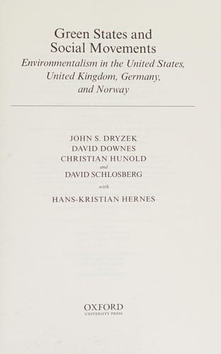 Green states and social movements: environmentalism in the United States, United Kingdom, Germany, and Norway