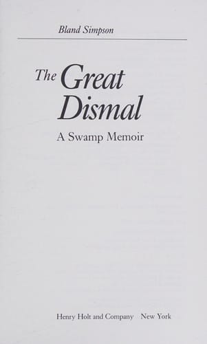 The Great Dismal: a swamp memoir
