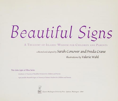 Ayat jamilah =: Beautiful signs : a treasury of Islamic wisdom for children and parents