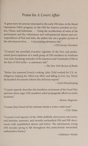 Covert Affair: When Julia and Paul Child Joined the OSS They Had No Way of Knowing That Their Adventures with the Spy Service Would Lead Them into a World of Intrigue and, Because of One Idealistic but Reckless Colleague, a Terrifying FBI Investigation