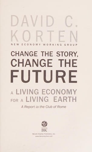 Change the story, change the future: a living economy for a living earth