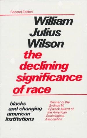 The declining significance of race: Blacks and changing American institutions