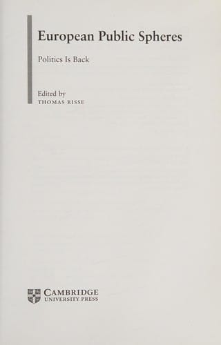 European Public Spheres: Politics Is Back