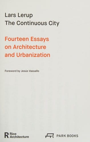 Continuous City: Fourteen Essays on Architecture and Urbanization