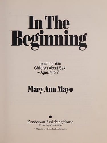 In the beginning: teaching your children about sex, ages 4 to 7