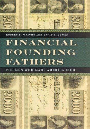Financial founding fathers: the men who made America rich