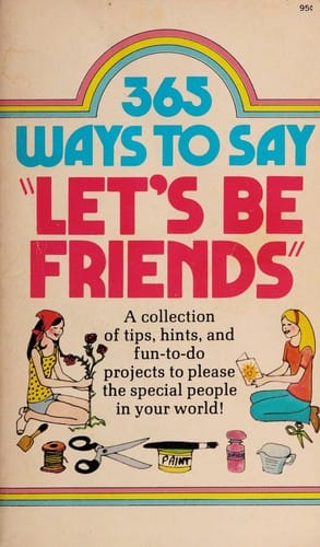 365 ways to say "Let's be friends"